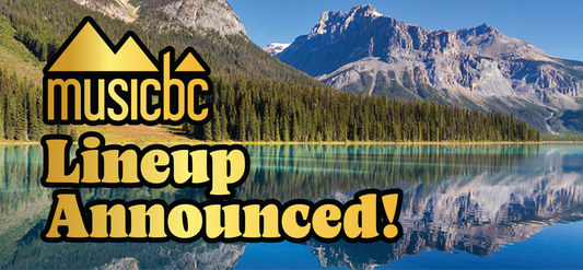 Scenic mountain lake with forested shoreline and blue sky. Bold yellow text reads “Music BC Lineup Announced!” overlaid on the image.